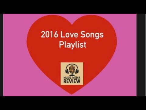 2016 Love Songs Playlist (Ep. 3)