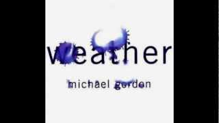 Michael Gordon - Weather Three