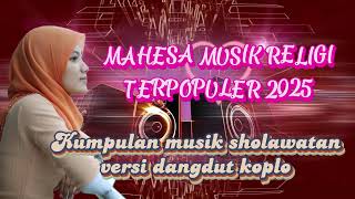 Download lagu mahesa musik religi terpopuler 2025 mp3