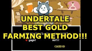 Undertale - Best GOLD Farming Method 2017 Temmie