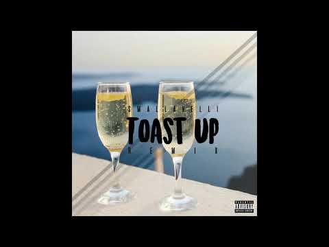 Smallavelli - Toast up Remix #RIPMYLOVELYMOMMA