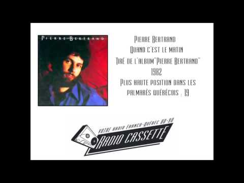 Pierre Bertrand - Quand c'est le matin