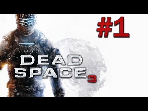 Dead Space 3 - Gameplay Walkthrough Part 1 Prologue (PS3/X360/PC) [HD]