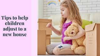 Tips To Help Your Child Adjust for Moving to New Home