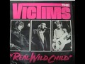 THE VICTIMS - Real Wild Child - 1979 