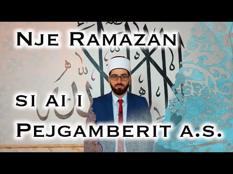 Një Ramazan si ai i Pejgamberit a.s. - Ensar ef. Sinani