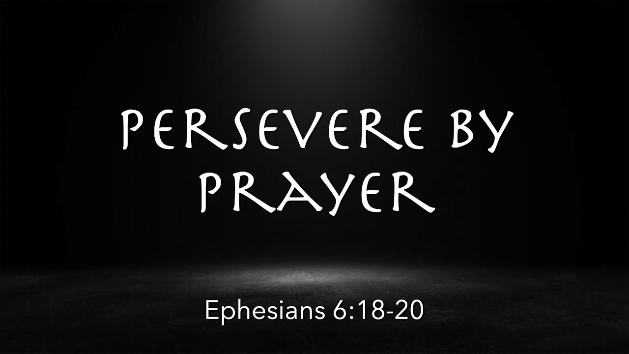 Ephesians 6:18-20 | Persevere by Prayer | You're Rich & Home Series | Pastor James Parks
