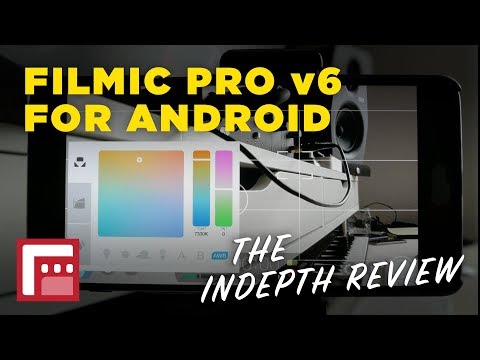 FilmicPro v6 for Android/iOS - Indepth Review