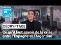 Crise entre l'Espagne et l'Argentine : ambassadrice espagnole retirée • FRANCE 24