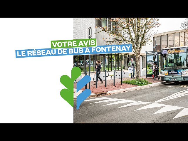 Votre avis : Que pensez-vous du réseau de BUS à Fontenay ?