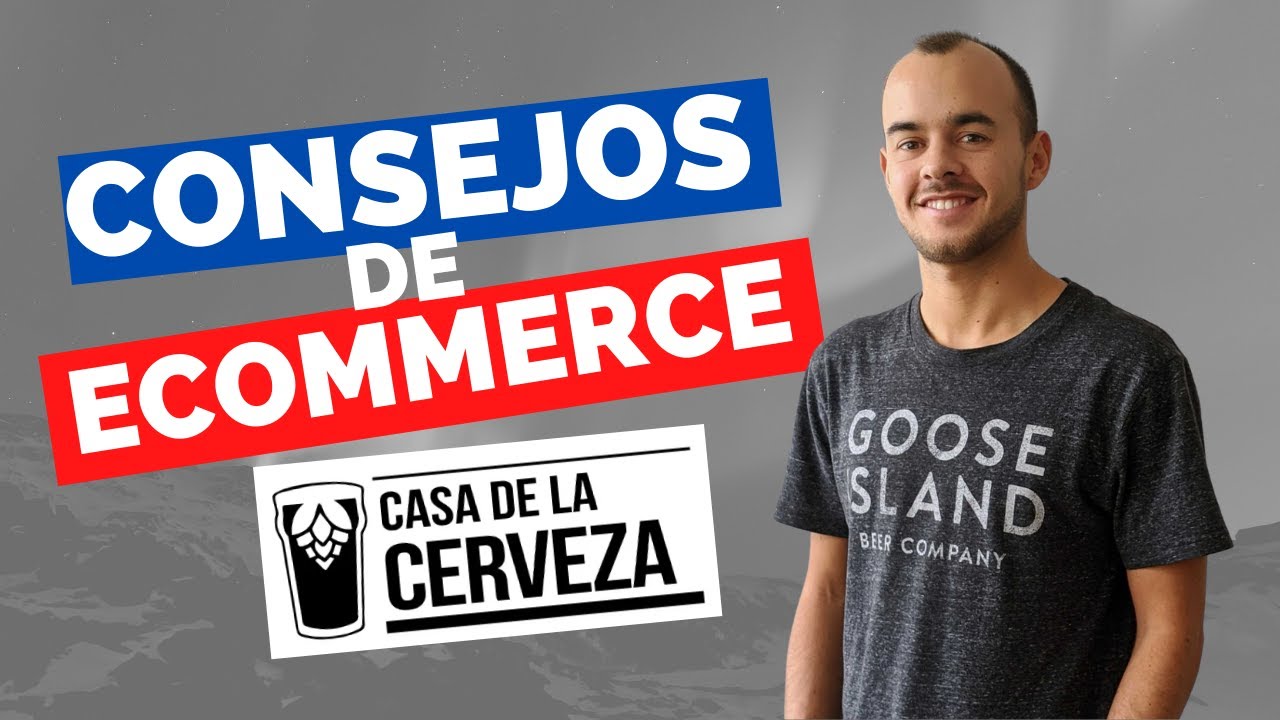 Consejos de Ecommerce De La Tienda Online De Cerveza Más Grande De Chile - CASA DE LA CERVEZA