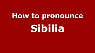 How to pronounce Sibilia