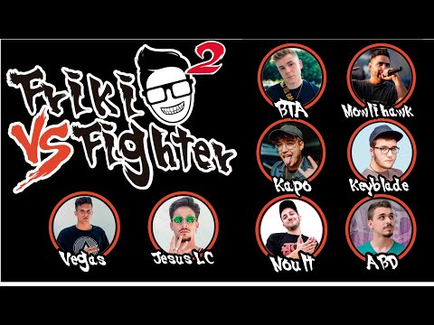 FRIKI FIGHTER 2 con BTA, KAPO 013, MOWLIHAWK, NOULT, KEYBLADE, JESUS LC, VEGAS y ABD BATALLAS