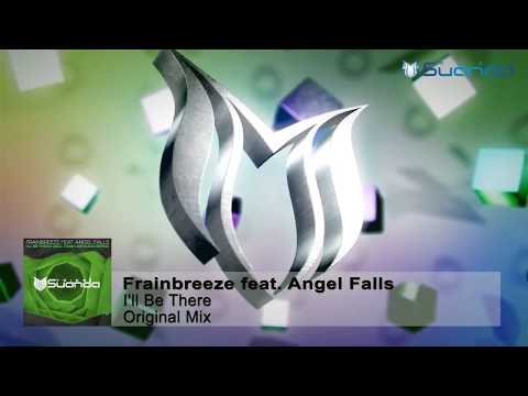 Frainbreeze feat. Angel Falls - I'll Be There (Original Mix)