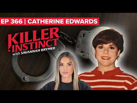 A Bridesmaid in Handcuffs: Catherine Edwards I Killer Instinct