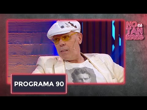 No es tan tarde con el Loco Montenegro - Programa 90 (22-02-2022)