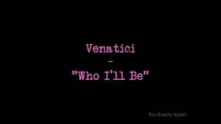 Venatici - Who I'll Be [Lyrics/Sub Español]