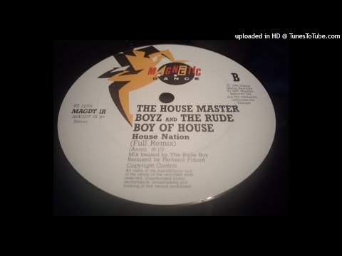 The House Master Boyz & The Rude Boy Of House - House Nation (Full Remix)