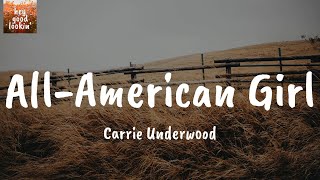 All-American Girl - Carrie Underwood (Lyrics)
