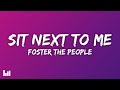 Foster The People Sit Next To Me Lyrics