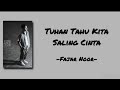Tuhan Tahu Kita Saling Cinta - Fajar Noor | Lirik Lagu
