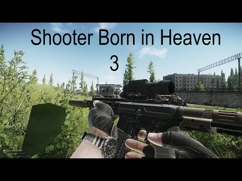 Shooter Born in Heaven 3 [.12.9 Escape from Tarkov]
