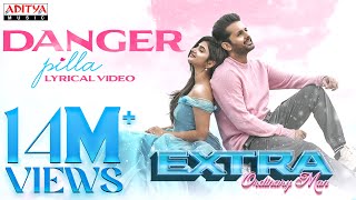 Danger Pilla Lyrical | Extra – Ordinary Man | Nithiin,Sreeleela | Vakkantham Vamsi | Harris Jayaraj