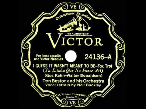 1932 Don Bestor - I Guess It Wasn't Meant To Be (Neil Buckley, vocal)