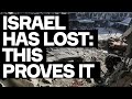 Israel Has LOST - And This PROVES It