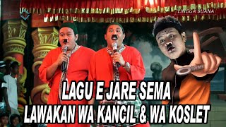 Download lagu LAGUE JARE SEMA || LAWAKAN WA KANCIL LAN WA KOSLET TERBARU mp3