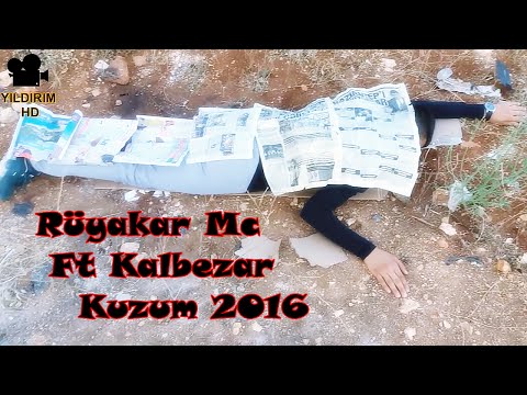 Rüyakar Mc Ft Kalbezar Kuzum 2oı6 Yeni Parça