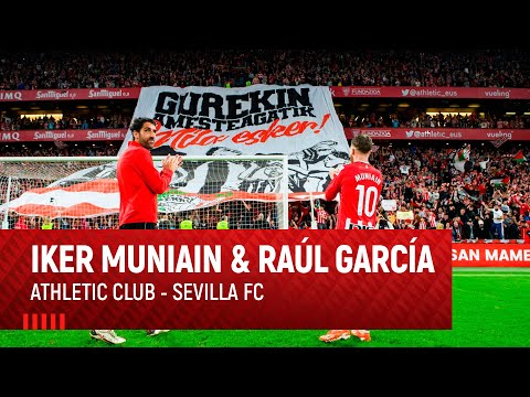 Imagen de portada del video INSIDE I Raúl García & Iker Muniain I Athletic Club-Sevilla FC I Último partido en San Mamés