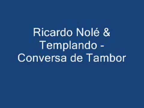 Ricardo Nolé & Templando - Conversa de Tambor