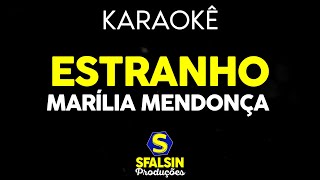 ESTRANHO - Marília Mendonça (KARAOKÊ VERSION)