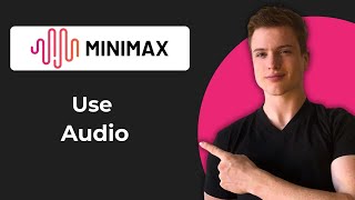 How To Use Minimax Audio (2026 Guide)