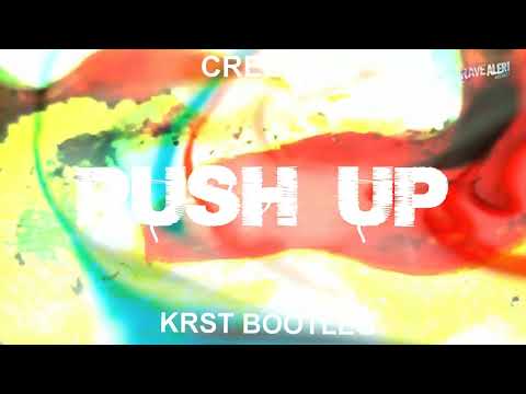 CREEDS - PUSH UP (KRST BOOTLEG)