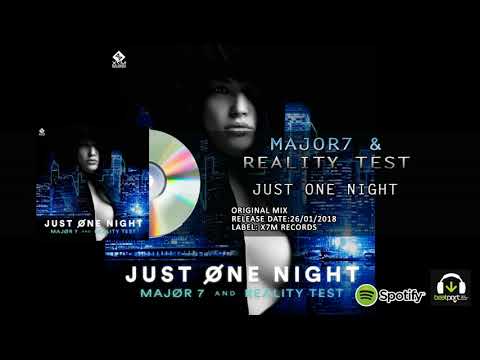 Major7 & Reality Test - Just One Night