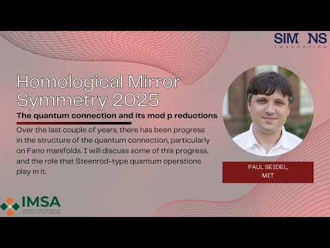Paul Seidel, MIT: The quantum connection and its mod p reductions