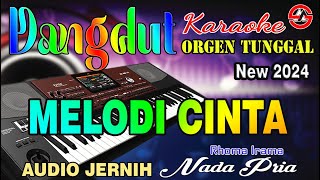 Download lagu MELODI CINTA - Karaoke (Nada Pria) Rhoma Irama || Dangdut Orgen Tunggal mp3