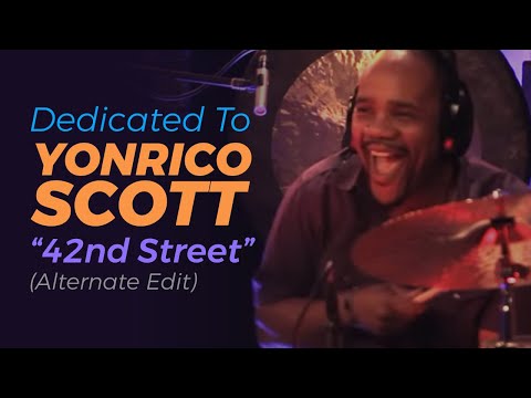 Dedicated to memory of the GREAT drummer Yonrico Scott