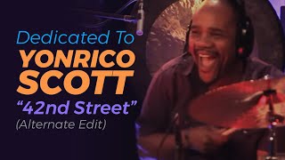 Dedicated to memory of the GREAT drummer Yonrico Scott