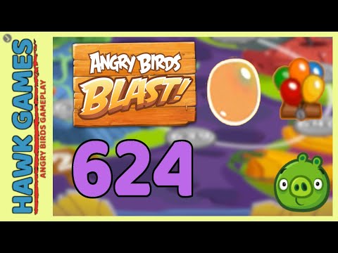 Angry Birds Blast Level 624 Hard - 3 Stars Walkthrough, No Boosters