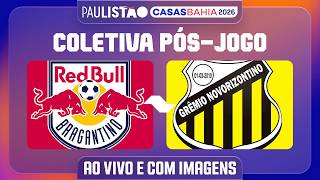 RED BULL BRAGANTINO X GRÊMIO NOVORIZONTINO - COLETIVA PÓS-JOGO | PAULISTÃO CASAS BAHIA 2026