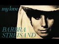 Streisand’s “My Love” Single #4-43248 (Alternate Lyrics / “My Pa”)