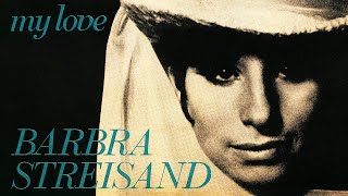 Streisand’s “My Love” Single #4-43248 (Alternate Lyrics / “My Pa”)
