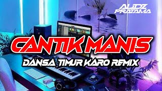 Download lagu Dansa Timur™ || Cantik Manis || Remix Lagu Karo Terbaru🎼2024 mp3