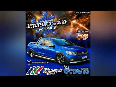 SAVEIRO CROSS EXPLOSÃO (VOLUME 06) - DJ OCTAVIO RS