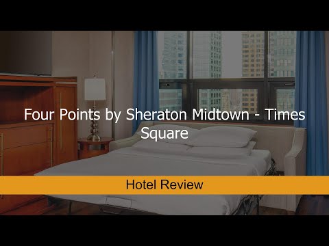 Four Points by Sheraton Midtown - Times Square, New York City