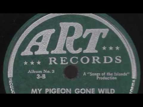 My Pigeon Gone Wild [10 inch] - Blind Blake and his Royal Victoria Calypsos