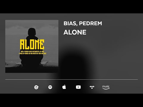 Bias ft. Pedrem - Alone